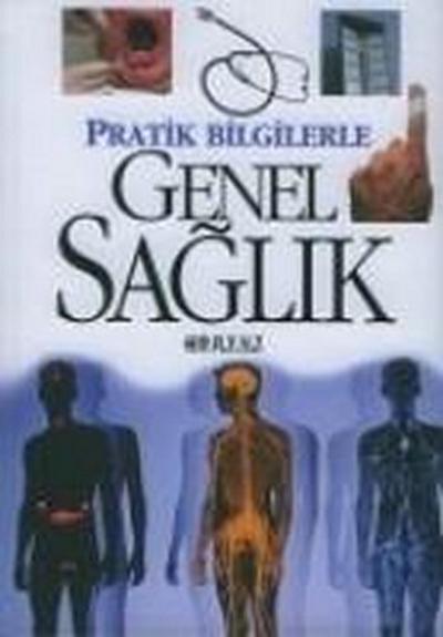Pratik Bilgilerle Genel Saglik
