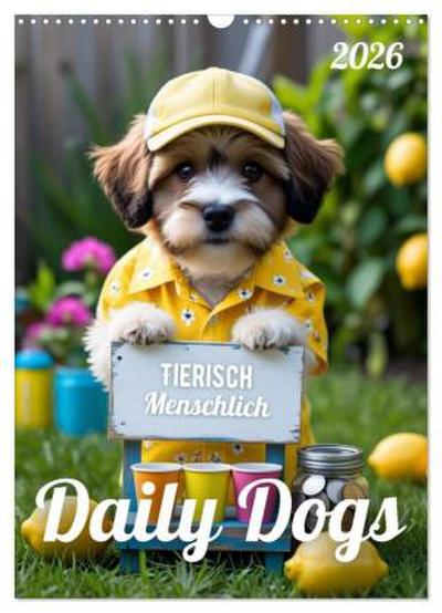 Daily Dogs - Tierisch menschlich (Wandkalender 2026 DIN A3 hoch), CALVENDO Monatskalender