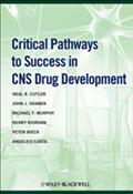 Critical Pathways to Success in CNS Drug Development