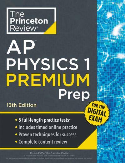 Princeton Review AP Physics 1 Premium Prep, 13th Edition