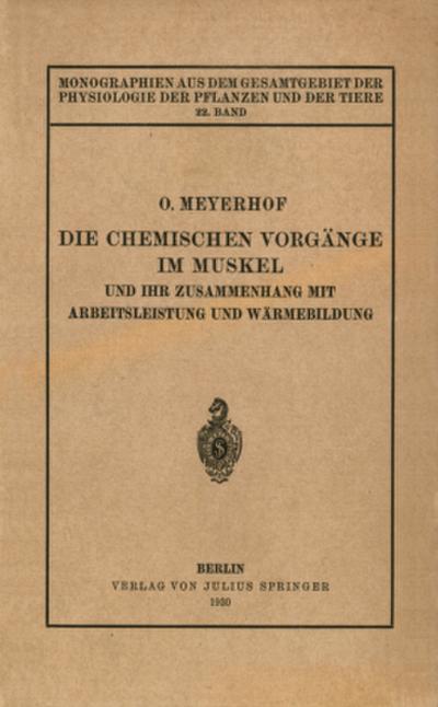 Die chemischen Vorgänge im Muskel und ihr Zusammenhang mit Arbeitsleistung und Wärmebildung