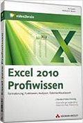 Excel 2010 Profiwissen - Video-Training: 8 Stunden Video-Training: Formatierung, Funktionen, Analysen, Datenbankaustausch. 7 Stunden Video-Training + ... Co. (AW Videotraining Programmierung/Technik)