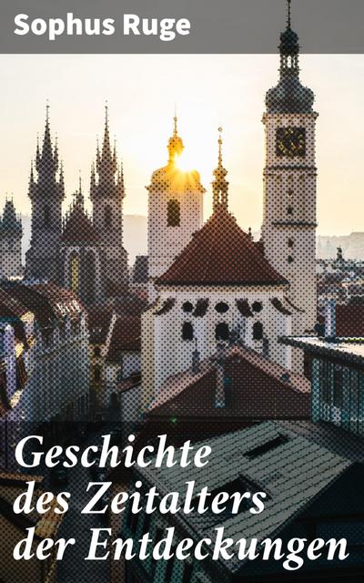Geschichte des Zeitalters der Entdeckungen