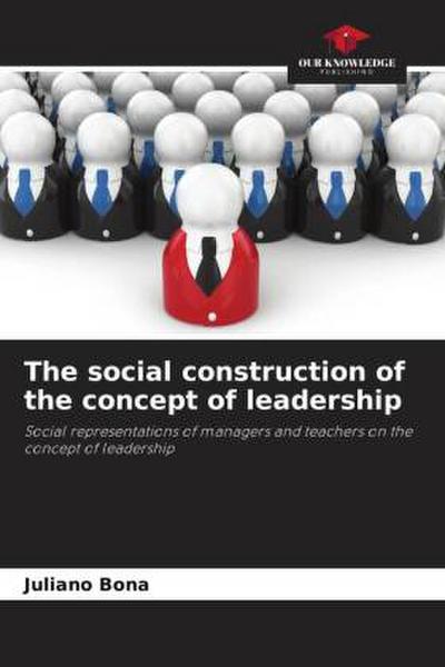 The social construction of the concept of leadership