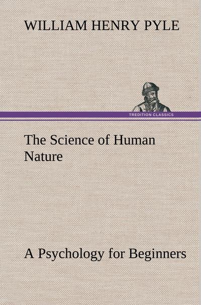 The Science of Human Nature A Psychology for Beginners