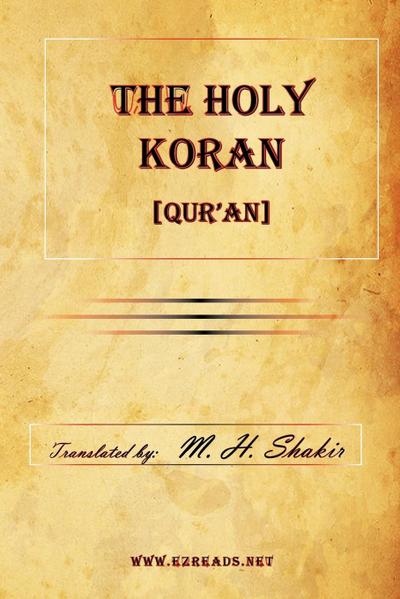 The Holy Koran [Qur’an]