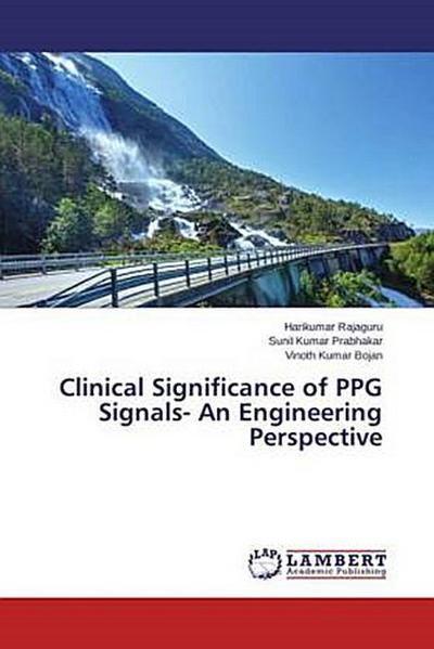 Clinical Significance of PPG Signals- An Engineering Perspective