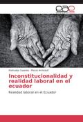 Inconstitucionalidad y realidad laboral en el ecuador
