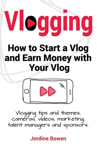 Vlogging. How to start a vlog and earn money with your vlog. Vlogging tips and themes, cameras, videos, marketing, talent managers and sponsors.