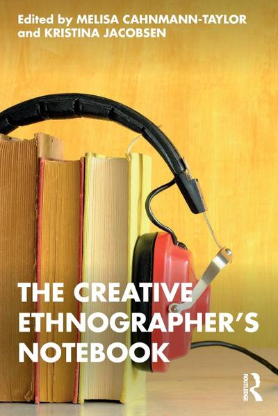 The Creative Ethnographer’s Notebook