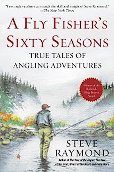 Fly Fisher’s Sixty Seasons