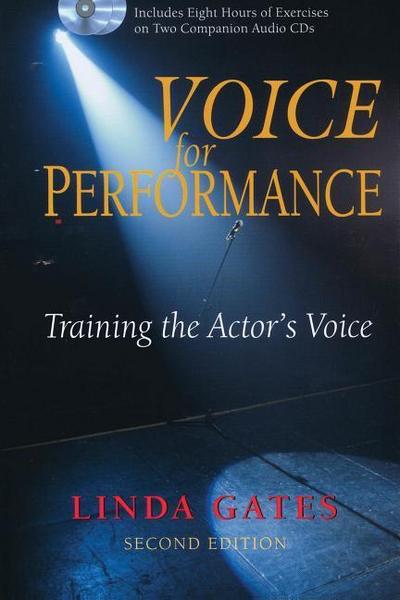 Voice for Performance: Training the Actor’s Voice [With 2 CDs]