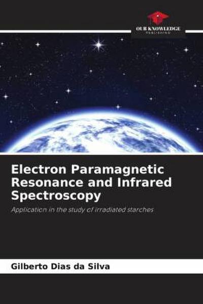 Electron Paramagnetic Resonance and Infrared Spectroscopy