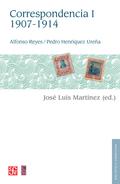 Alfonso Reyes, Pedro Henríquez Ureña. Correspondencia, I: 1907-1914
