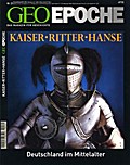 GEO Epoche - Kaiser, Ritter, Hanse