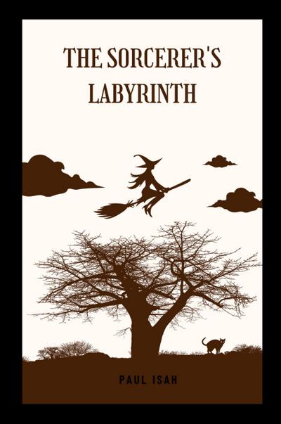 The Sorcerer’s Labyrinth