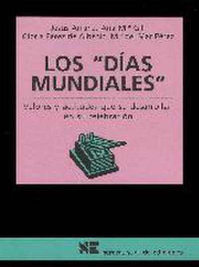 Los "Días mundiales" : valores y actitudes que se desarrollan en su celebración
