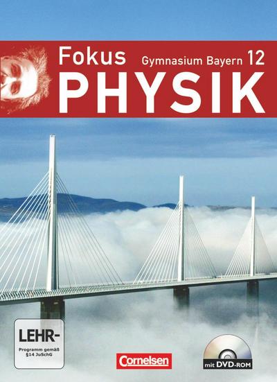 Fokus Physik - Oberstufe - Gymnasium Bayern - 12. Jahrgangsstufe