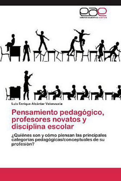 Pensamiento pedagógico, profesores novatos y disciplina escolar