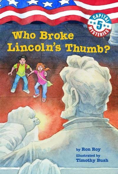 Capital Mysteries #5: Who Broke Lincoln’s Thumb?