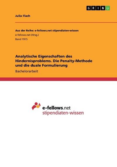 Analytische Eigenschaften des Hindernisproblems. Die Pentalty-Methode und die duale Formulierung