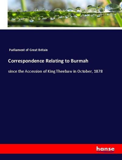 Correspondence Relating to Burmah