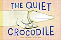 The Quiet Crocodile