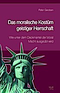 Das moralische Kostüm geistiger Herrschaft
