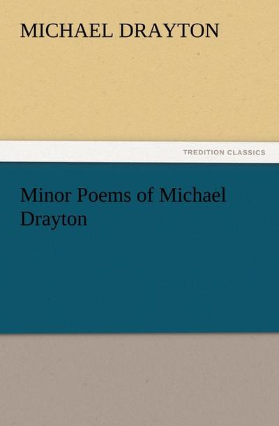 Minor Poems of Michael Drayton