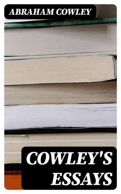 Cowley’s Essays