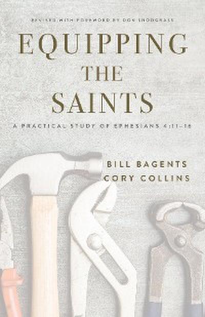 Equipping the Saints: A Practical Study of Ephesians 4