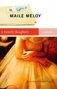 A Family Daughter - Maile Meloy