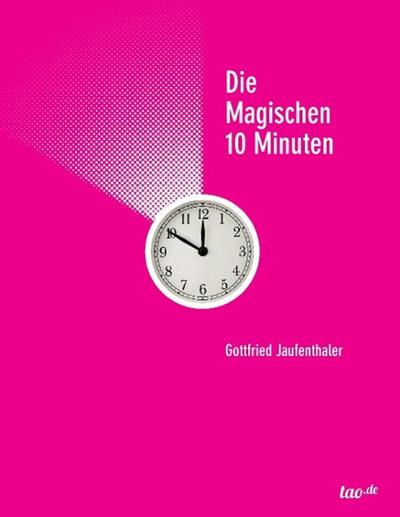 Die magischen 10 Minuten