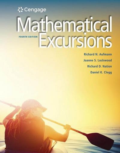 Student Solutions Manual for Aufmann/Lockwood/Nation/Clegg’s Mathematical Excursions, 4th