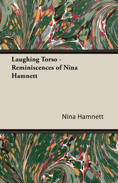 Laughing Torso - Reminiscences of Nina Hamnett