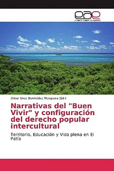 Narrativas del "Buen Vivir" y configuración del derecho popular intercultural