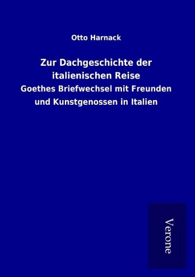 Zur Dachgeschichte der italienischen Reise