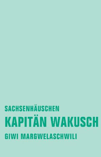 Margwelaschwili, G: Kapitän Wakusch 2