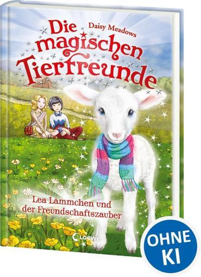 Die magischen Tierfreunde - Lea Lämmchen und der Freundschaftszauber