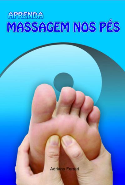 Aprenda Massagem Nos Pés