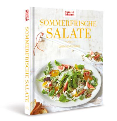 Sommerfrische Salate • Leicht und knackig: essen & trinken
