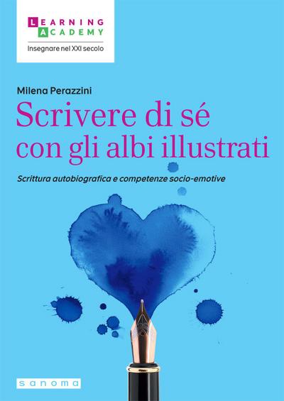 Scrivere di sé con gli albi illustrati. Scrittura autobiografica e competenze socio-emotive