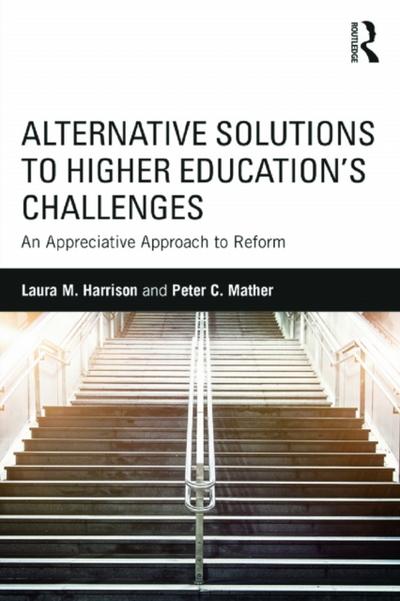 Alternative Solutions to Higher Education’s Challenges