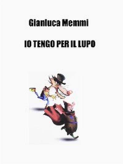 Io tengo per il lupo