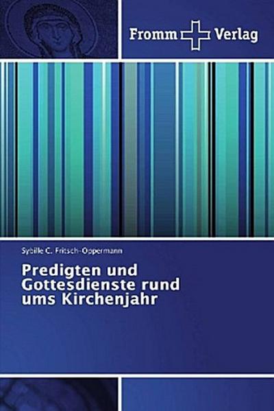 Predigten und Gottesdienste rund ums Kirchenjahr