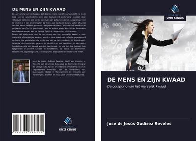 DE MENS EN ZIJN KWAAD