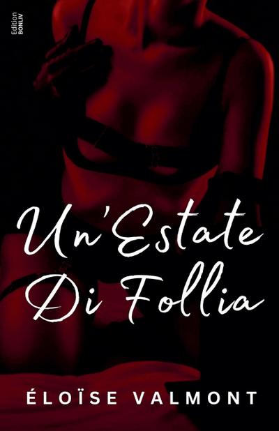 Un’estate di follia