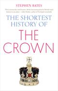 The Shortest History of the Crown