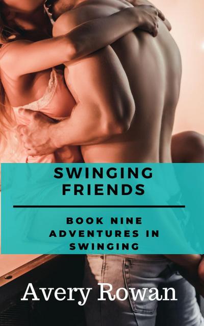 Swinging Friends (Adventures in Swinging, #9)