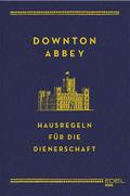 Downton Abbey - Hausregeln für die Dienerschaft